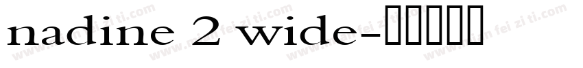 nadine 2 wide字体转换